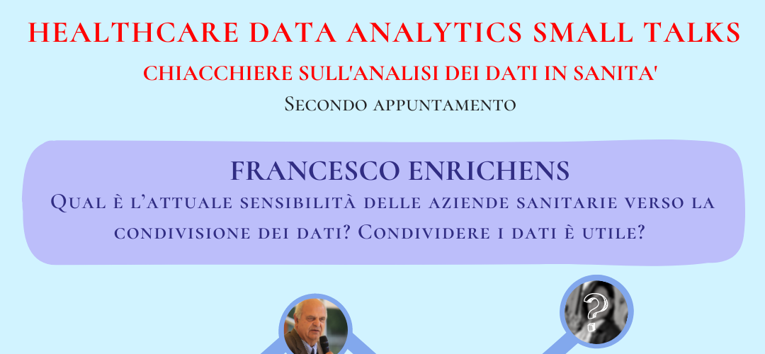 Healthcare analytics small talks con Francesco Enrichens